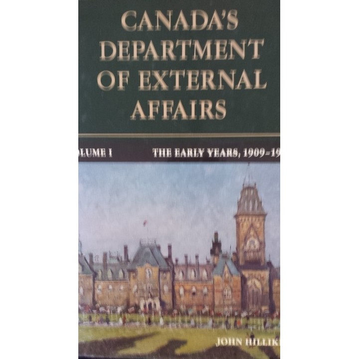 Canada's Department of External Affairs, the Early Years: 1909-1946